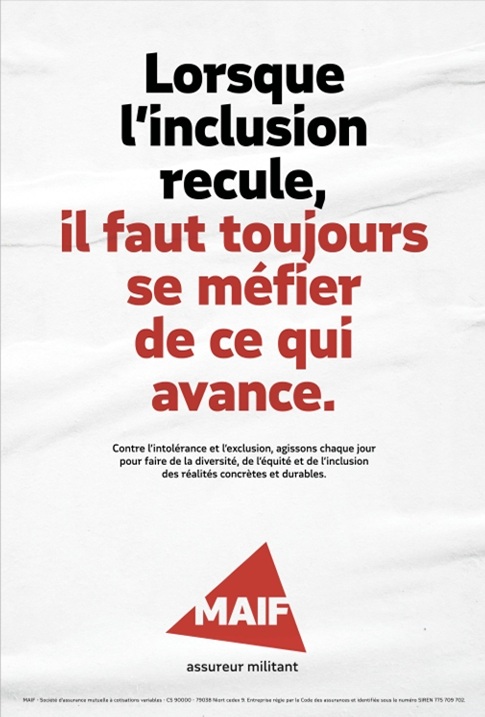 Lorsque l'inclusion recule, il faut toujours se méfier de ce qui avance. MAIF, assureur militant